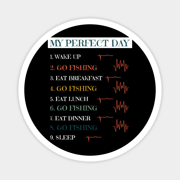 My Perfect Day Magnet by NAKLANT